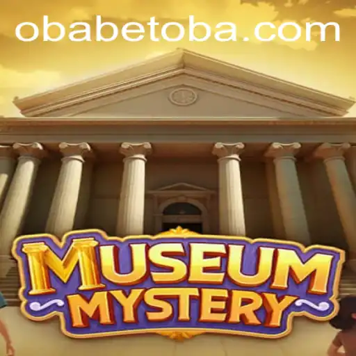Solving the Enigmatic Puzzle of MuseumMystery with Obabet